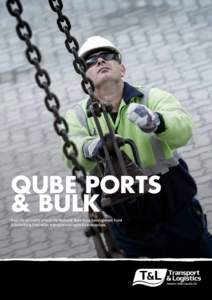 Qube Ports & Bulk Real-life accounts of how the National Workforce Development Fund is benefiting Australian transport and logistics enterprises.  Qube Ports