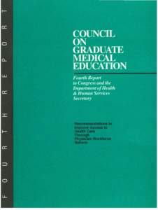 COUNCIL ON GRADUATE MEDICAL EDUCATION Fourth Report to Congress and the