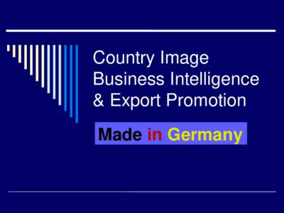 Country Image Business Intelligence & Export Promotion Made in Germany  1900