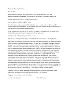 Asotin Days Planning Committee May 21, 2014 Members & Guests Present: Wes Vaughn (Chair), Jackie Hough (Vice-Chair), Jenni Light (secretary/treasurer), JoAnne Miller, John Devine, Kim McCullough, Tiffany Rogers, Mike Cas