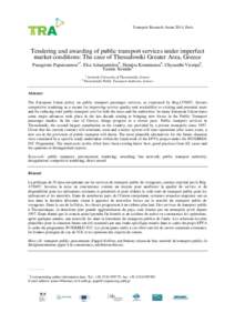 Transport Research Arena 2014, Paris  Tendering and awarding of public transport services under imperfect market conditions: The case of Thessaloniki Greater Area, Greece Panagiotis Papaioannoua*, Elsa Adamantidoub, Dimi