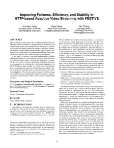 Improving Fairness, Efficiency, and Stability in HTTP-based Adaptive Video Streaming with FESTIVE Junchen Jiang Vyas Sekar