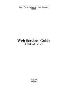 Space Physics Interactive Data Resource SPIDR Web Services Guide REST API v1,v2