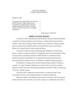 STATE OF VERMONT PUBLIC SERVICE BOARD Docket No[removed]Investigation into General Order No. 45 Notice filed by Vermont Yankee Nuclear Power