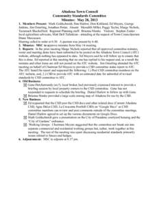 Altadena Town Council Community Standards Committee Minutes: May 28, [removed]Members Present: Mark Goldschmidt, Dan Harlow, Don Kirkland, Ed Meyers, George Jenkins, Jim Osterling, Jonathan Potter, Absent: Meredith Miller