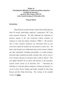 Motion on “Alleviating the difficulties of small and medium enterprises in taking out insurance” moved by Hon Tommy CHEUNG at the Council meeting of 14 December 2011 Progress Report