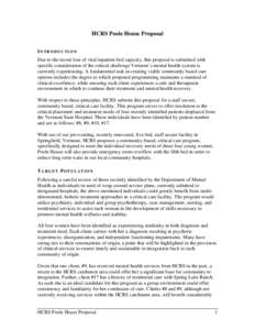 HCRS Poole House Proposal INTRODUCTION Due to the recent loss of vital inpatient bed capacity, this proposal is submitted with specific consideration of the critical challenge Vermont’s mental health system is currentl