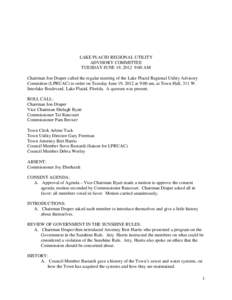 LAKE PLACID REGIONAL UTILITY ADVISORY COMMITTEE TUESDAY JUNE 19, 2012 9:00 AM Chairman Jon Draper called the regular meeting of the Lake Placid Regional Utility Advisory Committee (LPRUAC) to order on Tuesday June 19, 20