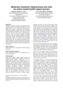 Moderator Assistant: helping those who help via online mental health support groups Ming Liu, Rafael A. Calvo School of Electrical and Information Engineering University of Sydney, Australia and