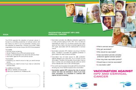 Vaccination against HPV and cervical cancer ECCA  • Vaccination provides very effective protection against the