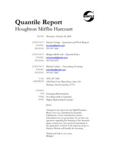 Quantile Report Houghton Mifflin Harcourt DATE: Thursday, October 22, 2009 CONTACT: Kanista Zuniga – Agreement and Work Request EMAIL: [removed] PHONE: [removed]