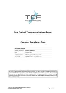New Zealand Telecommunications Forum  Customer Complaints Code DOCUMENT VERSION: Number and Status: