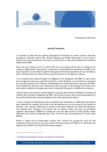 Strasbourg, 3 août[removed]Accord d’intention A l’initiative du Ministère des Affaires Etrangères de Finlande, les parties incluant Stanislaw Stankiewicz, Miranda Vuolasranta, Nicolae Gheorge and Rudko Kawczynski se