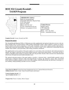 ROE #24 Grundy/Kendall TAOEP Program Administrative Agency: ROE #24 Grundy/Kendall Christopher Mehochko, Regional Supt[removed]Union Street Morris IL 60450