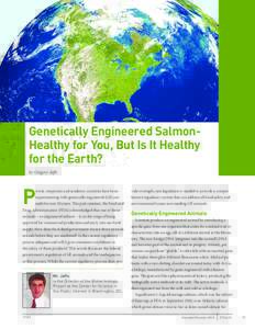 Genetically Engineered SalmonHealthy for You, But Is It Healthy for the Earth? by Gregory Jaffe P