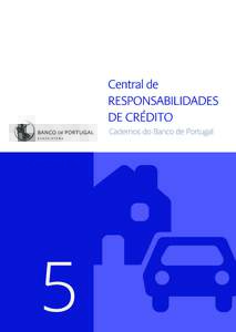 Índice Introdução | 3 Central de Responsabilidades de Crédito | 3 1. O que é a Central de Responsabilidades de Crédito (CRC) do Banco de Portugal? | 3 2. Que informação contém a CRC? | 4