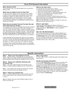 Form ST-8 General Information Must I file Form ST-8? You must file this return if you sell and deliver new or used tires in Illinois at retail.  What tires are subject to the Tire User Fee?