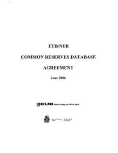 Agreement - National Energy Board (NEB) and Alberta Energy and Utilities Board (EUB) - Common Reserves Database - 29 June 2006