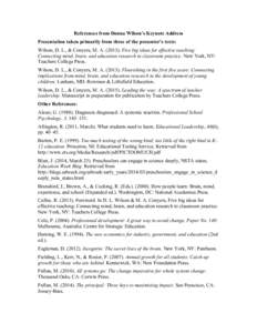 References from Donna Wilson’s Keynote Address Presentation taken primarily from three of the presenter’s texts: Wilson, D. L., & Conyers, M. A[removed]Five big ideas for effective teaching: Connecting mind, brain, 