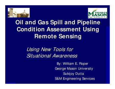 Oil and Gas Spill and Pipeline Condition Assessment Using Remote Sensing