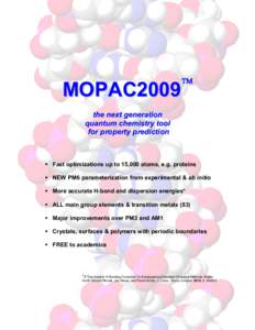   M O P A C 2009 the next generation quantum chemistry tool for property prediction