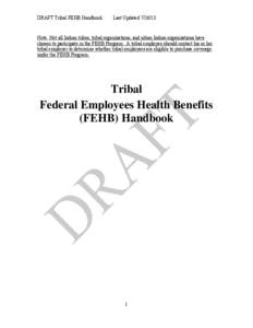 *Note: Not all Indian tribes, tribal organizations, and urban Indian organizations have chosen to participate in the FEHB Prog