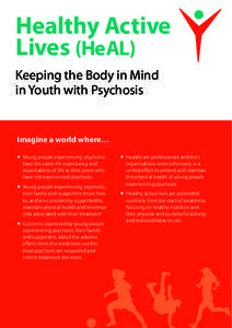 Healthy Active Lives (HeAL) Keeping the Body in Mind in Youth with Psychosis  Imagine a world where…