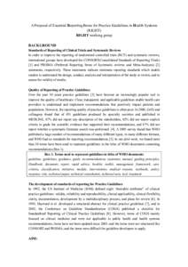 A Proposal of Essential Reporting Items for Practice Guidelines in Health Systems (RIGHT) RIGHT working group BACKGROUND Standards of Reporting of Clinical Trials and Systematic Reviews In order to improve the reporting 