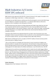 Bladt Industries A/S invite EEW SPC onboard 13 MarchBladt Industries enters agreement with EEW SPC in Rostock, Germany, for the supply of monopiles to the