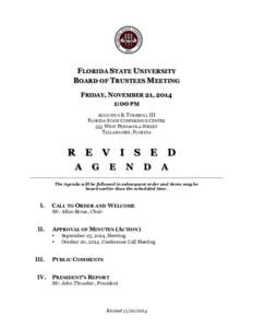 FLORIDA STATE UNIVERSITY BOARD OF TRUSTEES MEETING FRIDAY, NOVEMBER 21, 2014 1:00 PM AUGUSTUS B. TURNBULL III FLORIDA STATE CONFERENCE CENTER