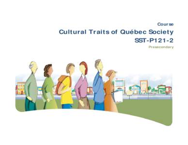 Course  Cultural Traits of Québec Society SST-P121-2 Presecondary