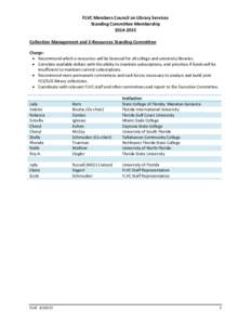 FLVC Members Council on Library Services Standing Committee MembershipCollection Management and E-Resources Standing Committee Charge:  Recommend which e-resources will be licensed for all college and unive