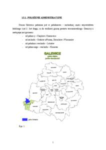 [removed]POŁOŻENIE ADMINISTRACYJNE Gmina Galewice położona jest w południowo – zachodniej części województwa łódzkiego (rys.1). Jest drugą, co do wielkości gminą powiatu wieruszowskiego. Graniczy z