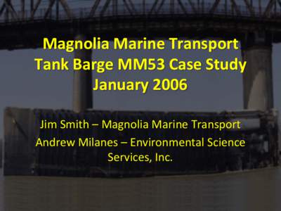 Magnolia Marine Transport Tank Barge MM53 Case Study January 2006