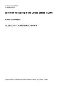 U.S. Department of the Interior U.S. Geological Survey Beryllium Recycling in the United States in 2000 By Larry D. Cunningham