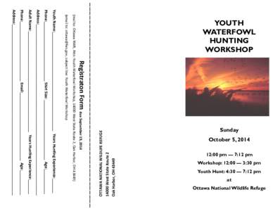 Workshop: 12:00 — 3:30 pm  Youth Hunt: 4:30 — 7:12 pm at  Ottawa National Wildlife Refuge