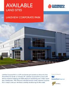 AVAILABLE LAND SITES LAKEVIEW CORPORATE PARK  LakeView Corporate Park is a 2,391 acre business park located one mile north of the