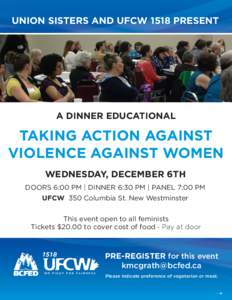 UNION SISTERS AND UFCW 1518 PRESENT  A DINNER EDUCATIONAL TAKING ACTION AGAINST VIOLENCE AGAINST WOMEN