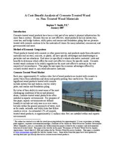 A Cost-Benefit Analysis of Creosote-Treated Wood vs. Non-Treated Wood Materials Stephen T. Smith, P.E.1 January 2007 Introduction Creosote-treated wood products have been a vital part of our nation’s physical infrastru