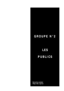 GROUPE N°2  LES PUBLICS  Béatrice Macé, présidente