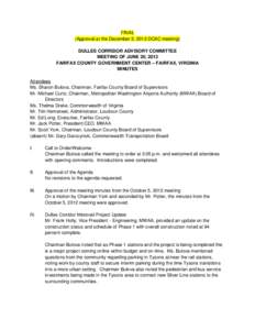 FINAL (Approval at the December 2, 2013 DCAC meeting) DULLES CORRIDOR ADVISORY COMMITTEE MEETING OF JUNE 20, 2013 FAIRFAX COUNTY GOVERNMENT CENTER – FAIRFAX, VIRGINIA MINUTES