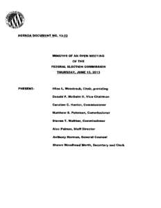 AGENDA DOCUMENT NO[removed]MINUTES OF AN OPEN MEETING OF THE FEDERAL ELECTION COMMISSION THURSDAY, JUNE 13, 2013