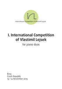 International Competition of Vlastimil Lejsek  I. International Competition of Vlastimil Lejsek for piano duos