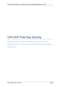 VHF/UHF Field day rules: summary of survey and Recommendations to WIA  VHF/UHF Field Day Scoring A proposal by Colin Hutchesson VK5DK and Andrew Davis VK1DA With the results of an online survey of VHF/UHF Field Day parti