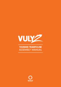 THUNDER TRAMPOLINE  Assembly Manual CONTENTS