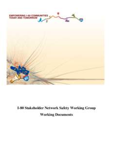 I-80 Stakeholder Network Safety Working Group Working Documents Appendix A.15 I-80 Corridor System Master Plan: Safety Working Group Table of contents for Appendix A.15: