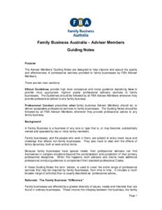 Family Business Australia – Adviser Members Guiding Notes Purpose The Adviser Members’ Guiding Notes are designed to help improve and assure the quality and effectiveness of professional services provided to family b