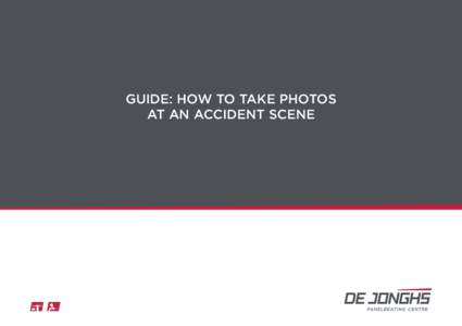 guide: how to take photos at an accident scene Photos for the assessment process. Quality in respect to clarity and correctness