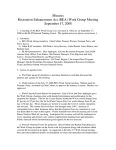 Minutes Recreation Enhancement Act (REA) Work Group Meeting September 17, [removed]A meeting of the REA Work Group was convened at 1:00 p.m. on September 17, 2008 at the BLM National Training Center. The agenda items are 