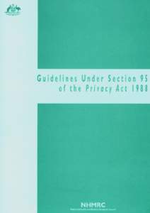 Guidelines Under Section 95 of the Privacy ACT 1988